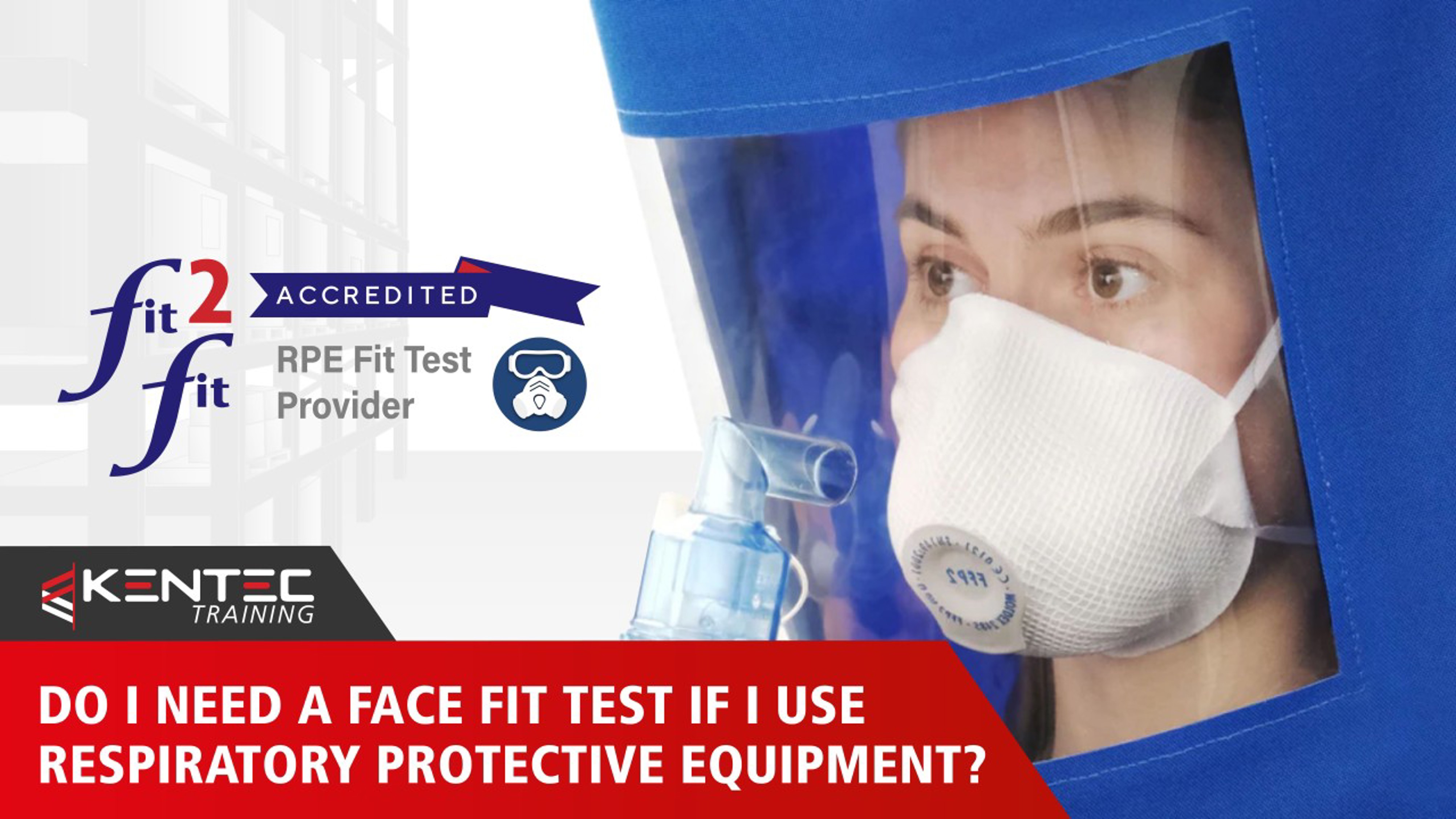 Full Face Rpe Sign Do I need a Face Fit Test if I use RPE | Kentec Training
